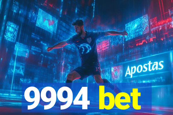 9994 bet